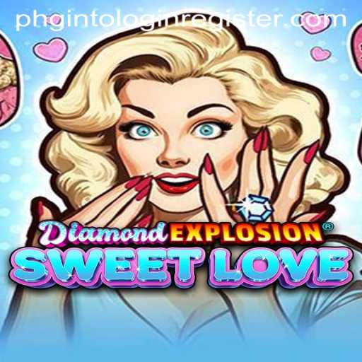 Discovering the Thrills of DiamondExplosionSweetLove