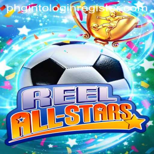 ReelAllStars: The Ultimate Gaming Experience with Phginto Login Register
